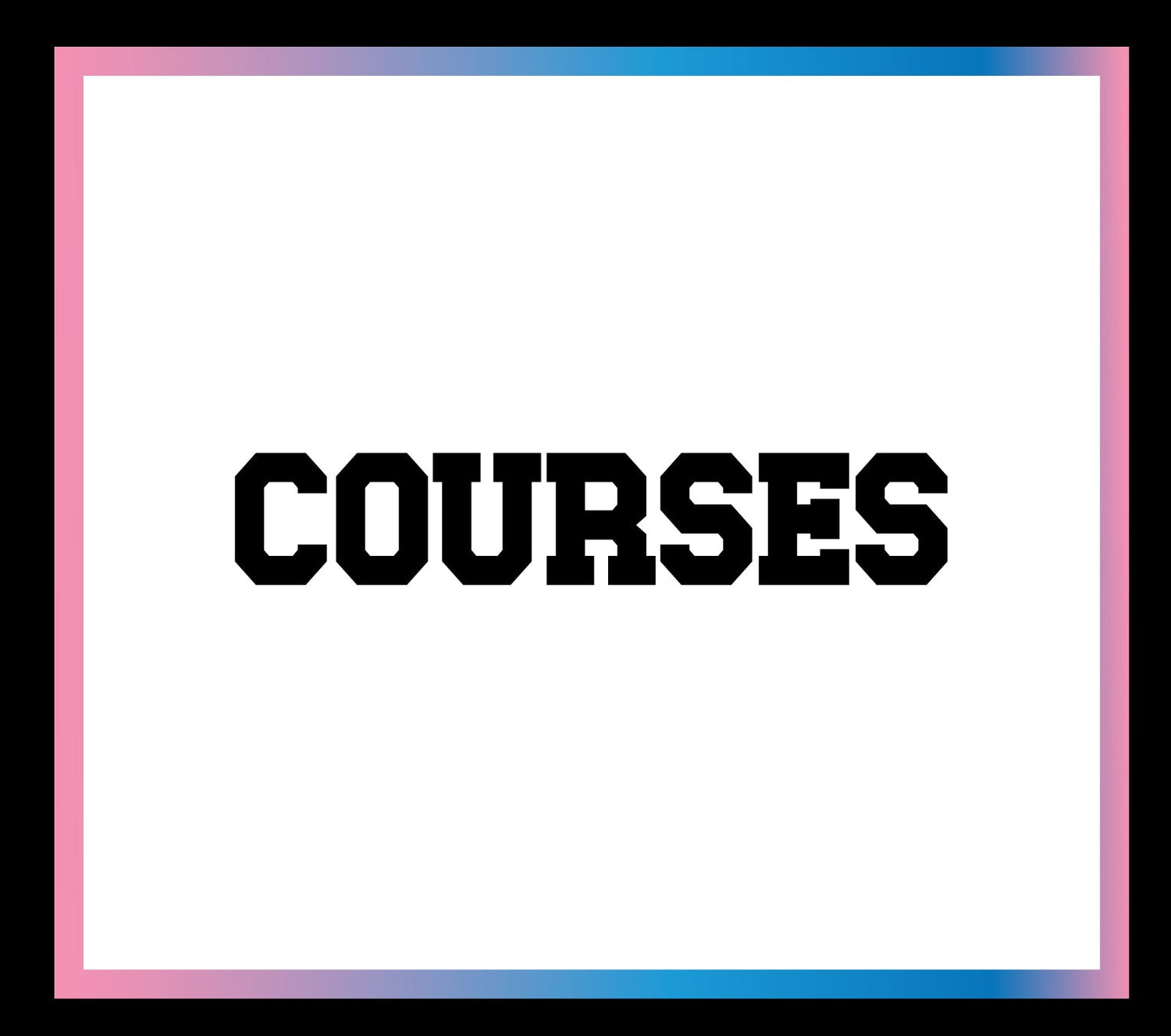 Courses