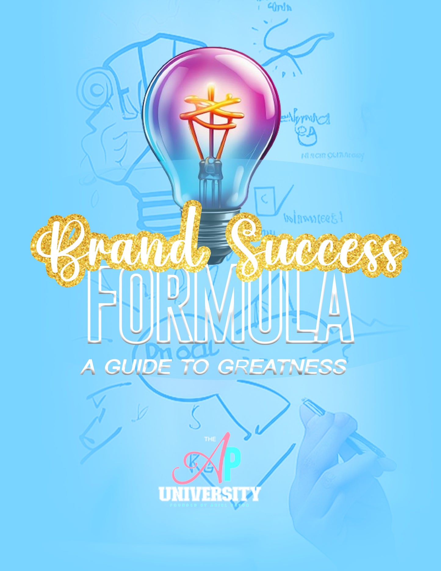 The Brand Success Formula-A Guide To Greatness